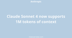 Claude Sonnet 4 now supports 1M tokens of context